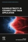Flexoelectricity in Ceramics and Their Application Cover Image