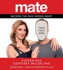 Mate: Become the Man Women Want Cover Image
