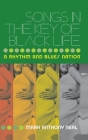 Songs in the Key of Black Life: A Rhythm and Blues Nation By Mark Anthony Neal Cover Image