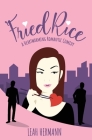Fried Rice: A Romantic Comedy By Leah Hermann Cover Image