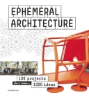Ephemeral Architecture: 1,000 Ideas by 100 Architects By Alex Sanchez Vidiella Cover Image