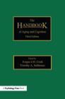 The Handbook of Aging and Cognition: Third Edition By Fergus I. M. Craik (Editor), Timothy A. Salthouse (Editor) Cover Image