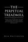 The Perpetual Treadmill: Encased within the bureaucratic machinery of homelessness, mental health, criminal justice and substance use services By Dean Whittington Cover Image