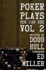 Poker Plays You Can Use Volume 2 By Ed Miller (Foreword by), Doug Hull Cover Image
