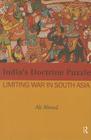 India's Doctrine Puzzle: Limiting War in South Asia By Ali Ahmed Cover Image