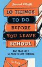 10 Things To Do Before You Leave School By O'Keeffe Bernard Cover Image
