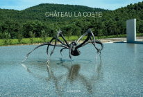 Chateau Lacoste By Anne-Sylvie Bameule (Editor), Mara McKillen (Text by (Art/Photo Books)), Andrew Pattman (Photographer) Cover Image