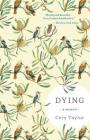 Dying: A Memoir By Cory Taylor Cover Image