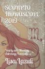 Scorpio Horoscope 2019: Yearly and Monthly Astrology Forecasts By Lisa Lazuli Cover Image