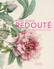 Pierre-Joseph Redouté Botanical Artist to the Court of France Cover Image