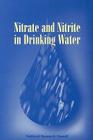 Nitrate and Nitrite in Drinking Water By National Research Council, Division on Earth and Life Studies, Commission on Life Sciences Cover Image