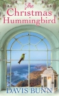 The Christmas Hummingbird By Davis Bunn Cover Image