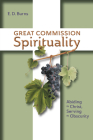 Great Commission Spirituality: Abiding in Christ, Serving in Obscurity Cover Image