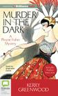 Murder in the Dark (Phryne Fisher Mysteries (Audio) #16) By Kerry Greenwood, Stephanie Daniel (Read by) Cover Image