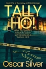 Tally Ho: Book One in the Henry and Hobbs Saga By Oscar A. Silver Cover Image