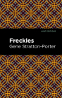 Freckles By Gene Stratton-Porter, Mint Editions (Contribution by) Cover Image