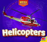 Helicopters (Mega Machines) By Aaron Carr Cover Image