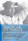 The Disorder of Things: A Foucauldian Approach to the Works of Nuruddin Farah By John Masterson Cover Image