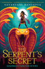 The Serpent's Secret (Kiranmala and the Kingdom Beyond #1) By Sayantani DasGupta Cover Image