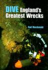 Dive England's Greatest Wrecks Cover Image