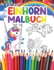 Einhorn Malbuch: für Kinder mit über 35 Bezaubernden Einhörnern By Taya Koelpin Cover Image