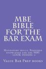 MBE Bible For The Bar Exam: Mandatory skills, Required knowledge for the MBE - LOOK INSIDE! !! By Value Bar Prep Books Cover Image