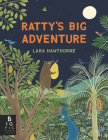 Ratty’s Big Adventure By Lara Hawthorne, Lara Hawthorne (Illustrator) Cover Image