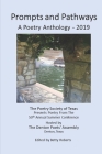 Prompts and Pathways: A Poetry Anthology 2019 By Betty Roberts (Editor), Betty Roberts (Photographer), Patrick Lee Marshall Cover Image