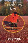 Cranberry Red: A Novel By Jerry Apps Cover Image