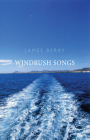 Windrush Songs By James Berry Cover Image