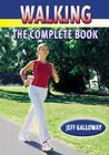 Walking: The Complete Book By Jeff Galloway Cover Image