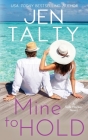Mine to Hold (Safe Harbor #4) By Jen Talty Cover Image