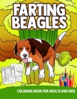 Farting Beagles Coloring Book For Adults And Kids: Dirty Gifts Women Men Lover Cute Funny Gag Sister Brother Grownups Hilarious White Elephant By Ocean Front Press Cover Image