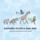Curiosity of Lila & Dun-Dee: Dudu, Dun-Dee! Whose Dudu Could This Be? By Derek Senft, Nadine Nevitt (Illustrator) Cover Image