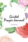Guided Prayer Journal (6x9 Softcover Journal / Planner) By Sheba Blake Cover Image