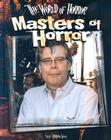 Masters of Horror (World of Horror) By Sue L. Hamilton Cover Image