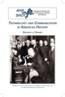 Technology and Communication in American History (Shot Historical Perspectives on Technology) Cover Image