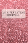 Manifestation Journal: An Affirmation and Scripting Workbook using The Divine Law of Attraction Cover Image