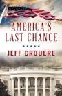 America's Last Chance By Jeff J. Crouere Cover Image