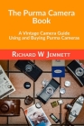 The Purma Camera Book: A Vintage Camera Guide - Using and Buying Purma Cameras By Richard Jemmett Cover Image