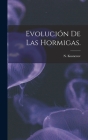 Evolución De Las Hormigas. By N. Kusnezov Cover Image