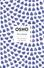 Freedom: The Courage to Be Yourself (Osho Insights for a New Way of Living) By Osho Cover Image