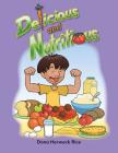 Delicious and Nutritious (Early Literacy) By Dona Herweck Rice Cover Image