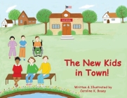 The New Kids in Town! By Caroline K. Bouey, Caroline K. Bouey (Illustrator) Cover Image