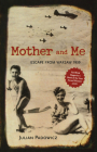 Mother and Me: Escape from Warsaw 1939 By Julian Padowicz Cover Image