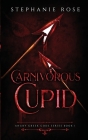 Carnivorous Cupid By Stephanie Rose Cover Image