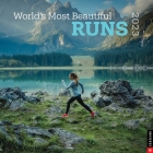 World's Most Beautiful Runs 2023 Wall Calendar By Universe Publishing Cover Image