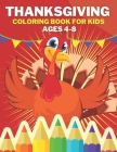 Thanksgiving Coloring Book For Kids Ages 4-8: A Collection of Fun and Easy Happy Thanksgiving Day Coloring Pages for Kids By Friends Land Cover Image