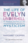 The Life of Evelyn Underhill: An Intimate Portrait of the Groundbreaking Author of Mysticism (SkyLight Lives) By Margaret Cropper, Dana Greene (Foreword by) Cover Image