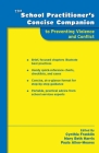 The School Practitioner's Concise Companion to Preventing Violence and Conflict (School Practitioner's Concise Companions) Cover Image